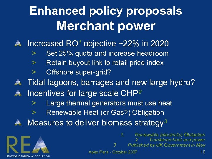 Enhanced policy proposals Merchant power Increased RO 1 objective ~22% in 2020 > >