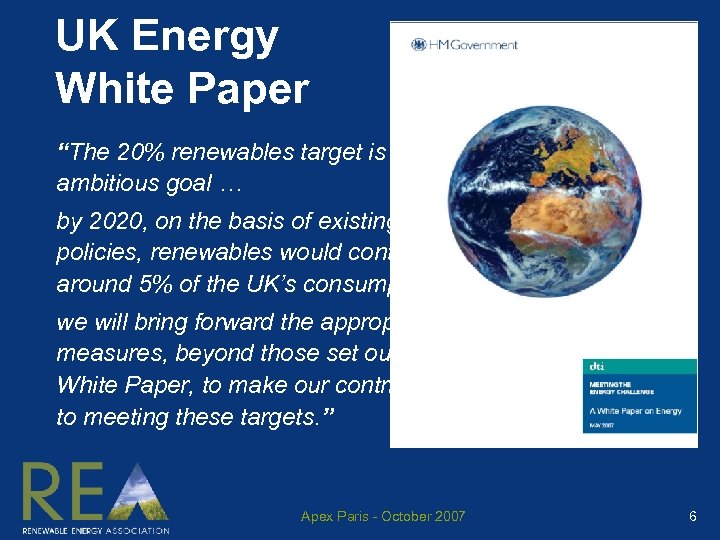 UK Energy White Paper “The 20% renewables target is an ambitious goal … by