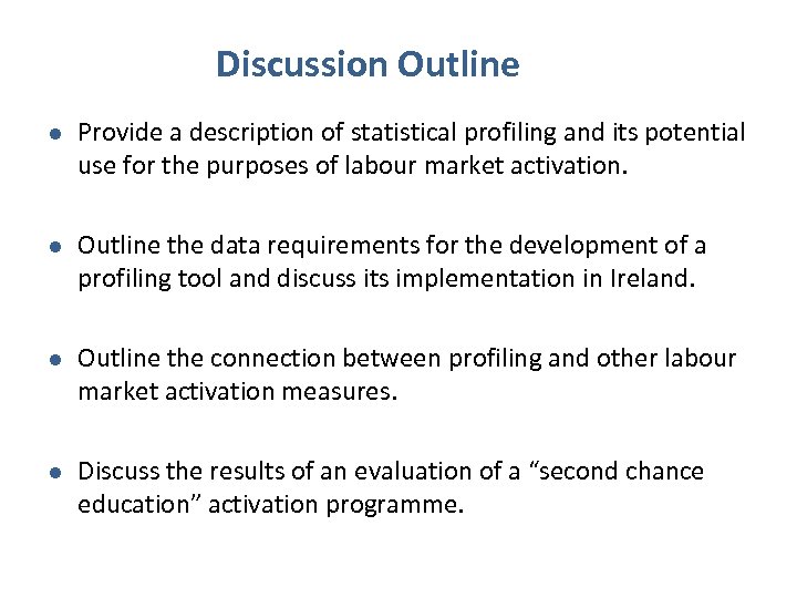 Discussion Outline l Provide a description of statistical profiling and its potential use for