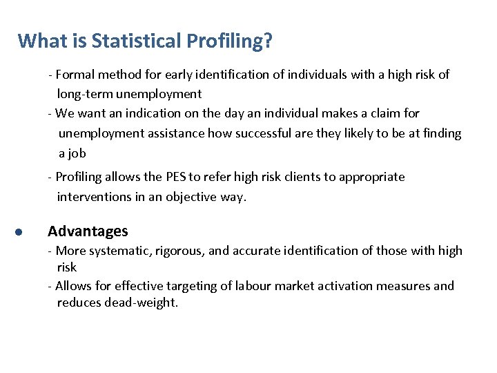 What is Statistical Profiling? - Formal method for early identification of individuals with a