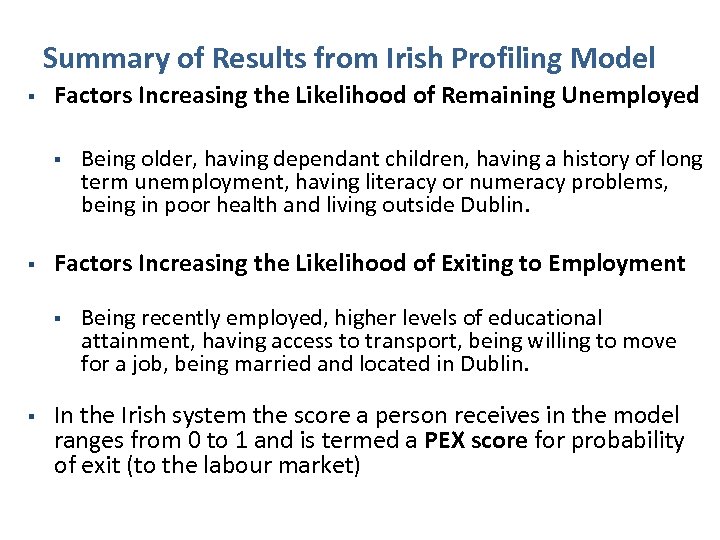 Summary of Results from Irish Profiling Model § Factors Increasing the Likelihood of Remaining