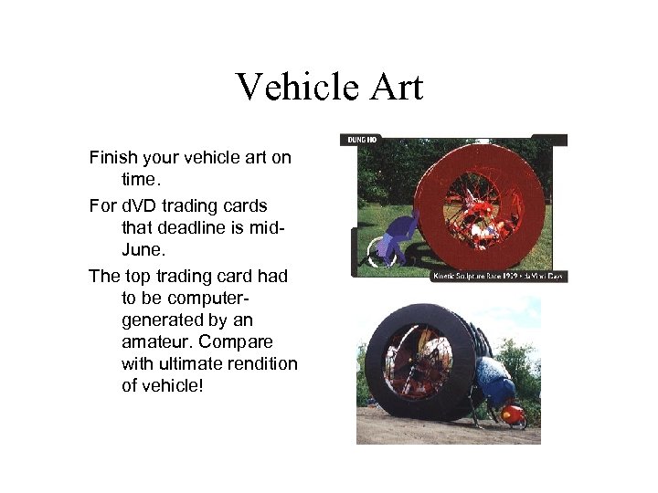 Vehicle Art Finish your vehicle art on time. For d. VD trading cards that