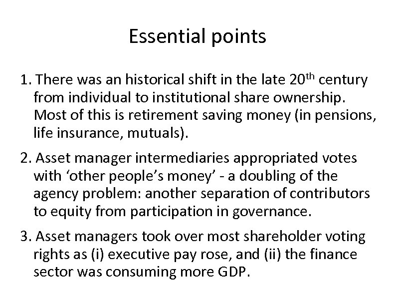 Essential points 1. There was an historical shift in the late 20 th century