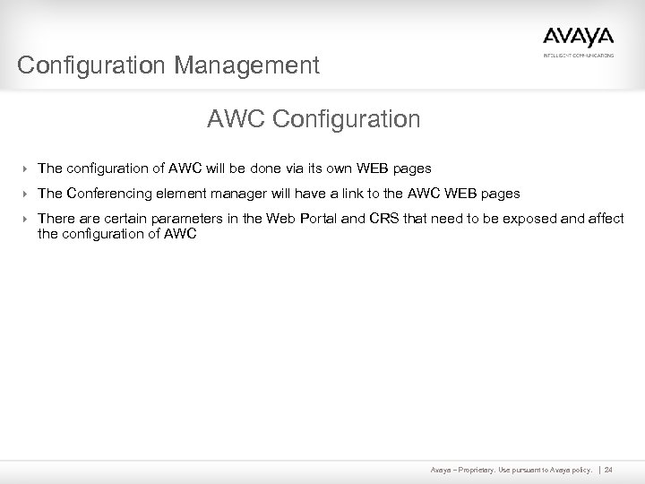 Configuration Management AWC Configuration 4 The configuration of AWC will be done via its
