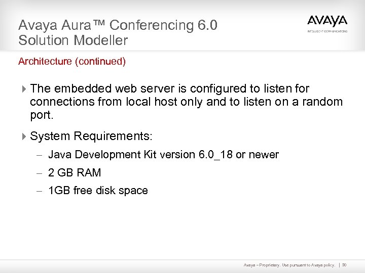 Avaya Aura™ Conferencing 6. 0 Solution Modeller Architecture (continued) 4 The embedded web server