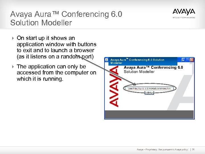 Avaya Aura™ Conferencing 6. 0 Solution Modeller 4 On start up it shows an