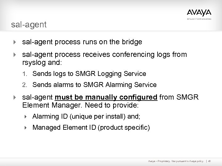 sal-agent 4 sal-agent process runs on the bridge 4 sal-agent process receives conferencing logs