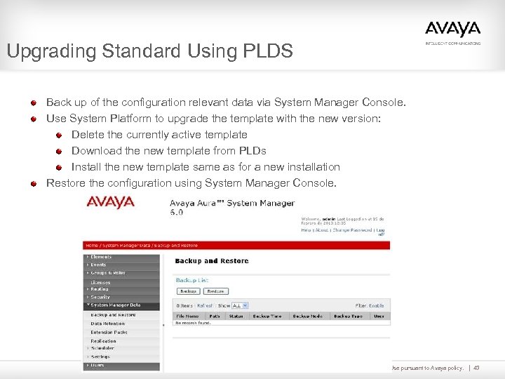 Upgrading Standard Using PLDS Back up of the configuration relevant data via System Manager