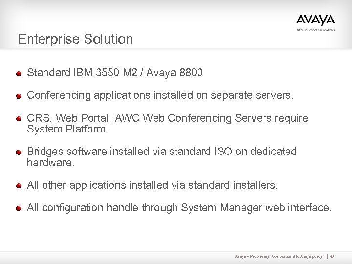 Enterprise Solution Standard IBM 3550 M 2 / Avaya 8800 Conferencing applications installed on