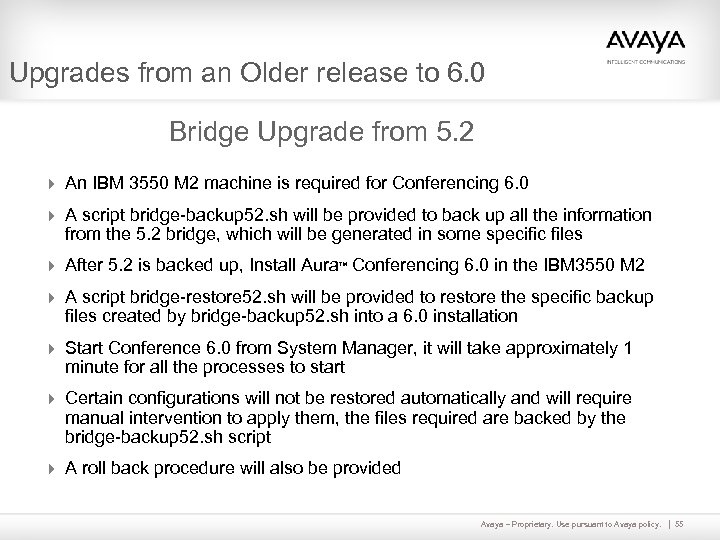 Upgrades from an Older release to 6. 0 Bridge Upgrade from 5. 2 4