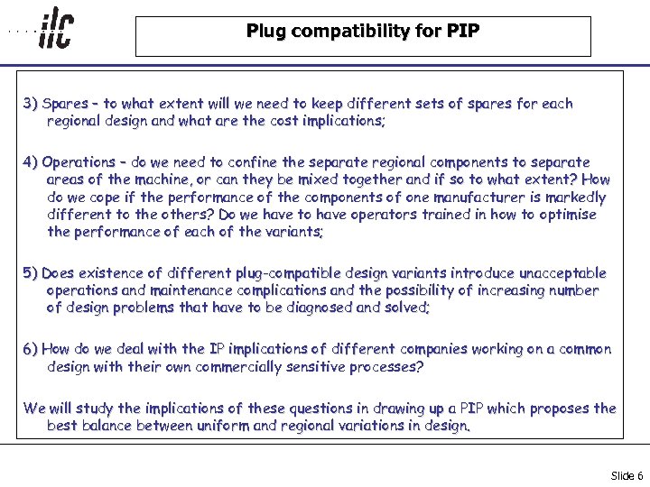 Plug compatibility for PIP 3) Spares – to what extent will we need to