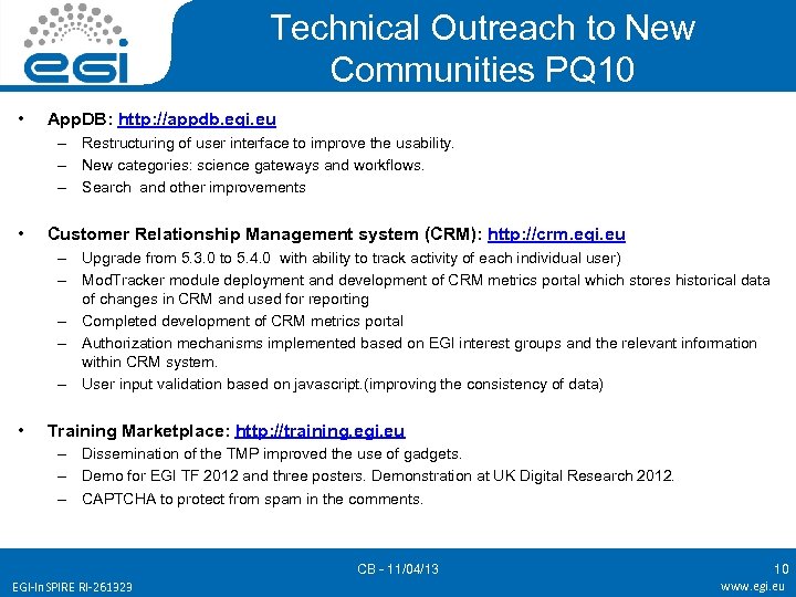 Technical Outreach to New Communities PQ 10 • App. DB: http: //appdb. egi. eu