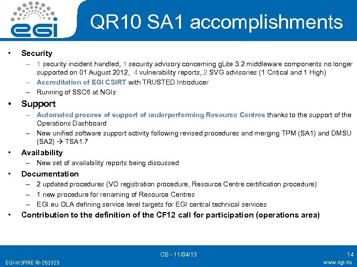 QR 10 SA 1 accomplishments • Security – 1 security incident handled, 1 security