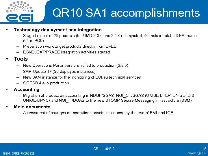 QR 10 SA 1 accomplishments • Technology deployment and integration – Staged rollout of