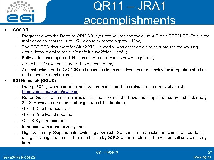 QR 11 – JRA 1 accomplishments • • GOCDB – Progressed with the Doctrine