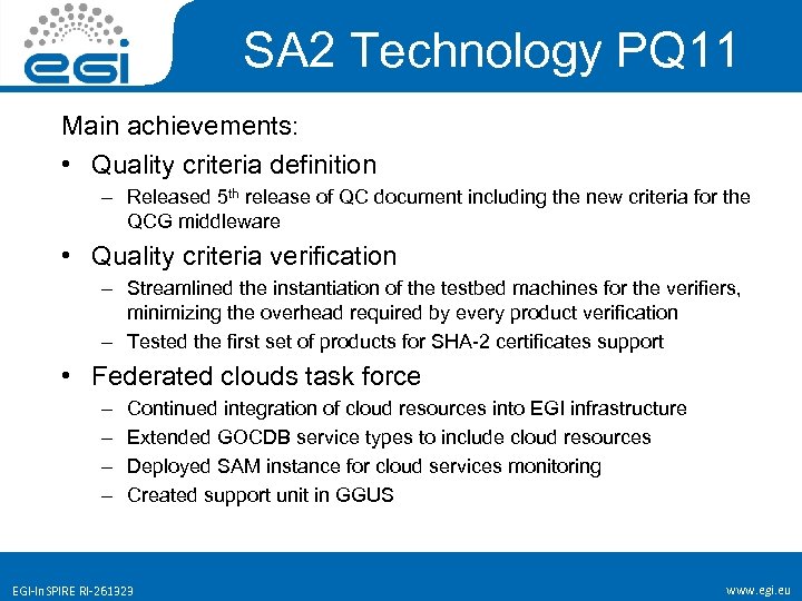 SA 2 Technology PQ 11 Main achievements: • Quality criteria definition – Released 5