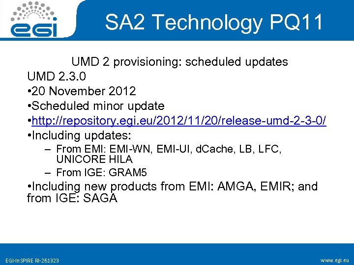 SA 2 Technology PQ 11 UMD 2 provisioning: scheduled updates UMD 2. 3. 0