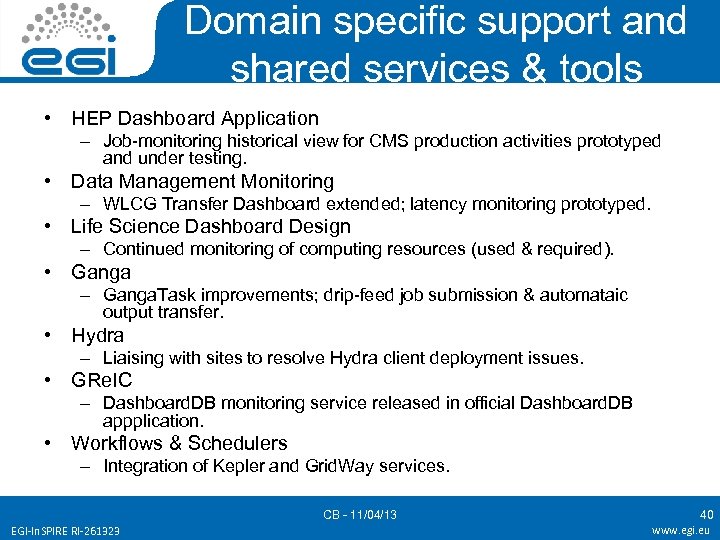 Domain specific support and shared services & tools • HEP Dashboard Application – Job-monitoring