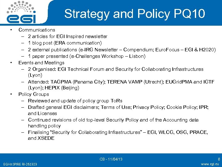 Strategy and Policy PQ 10 • • • Communications – 2 articles for EGI