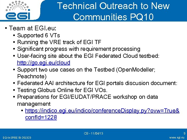 Technical Outreach to New Communities PQ 10 • Team at EGI. eu: • •