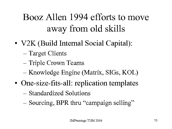 Booz Allen 1994 efforts to move away from old skills • V 2 K