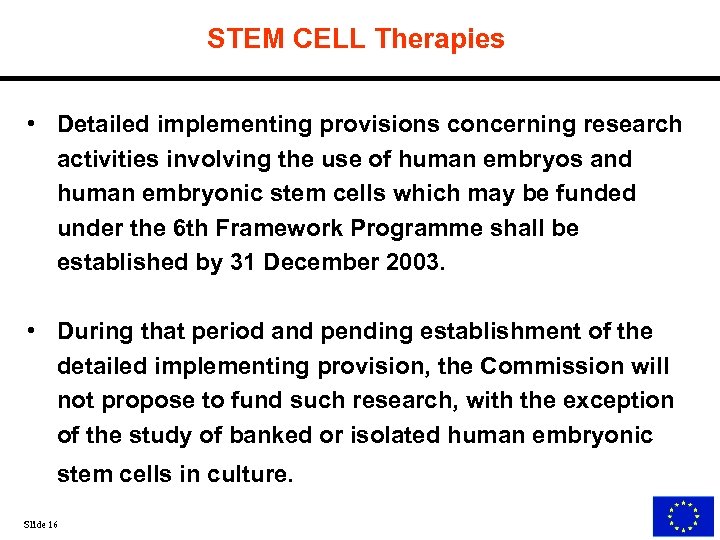 STEM CELL Therapies • Detailed implementing provisions concerning research activities involving the use of