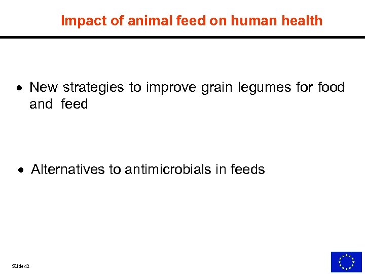Impact of animal feed on human health · New strategies to improve grain legumes