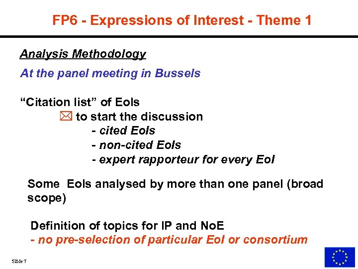 FP 6 - Expressions of Interest - Theme 1 Analysis Methodology At the panel