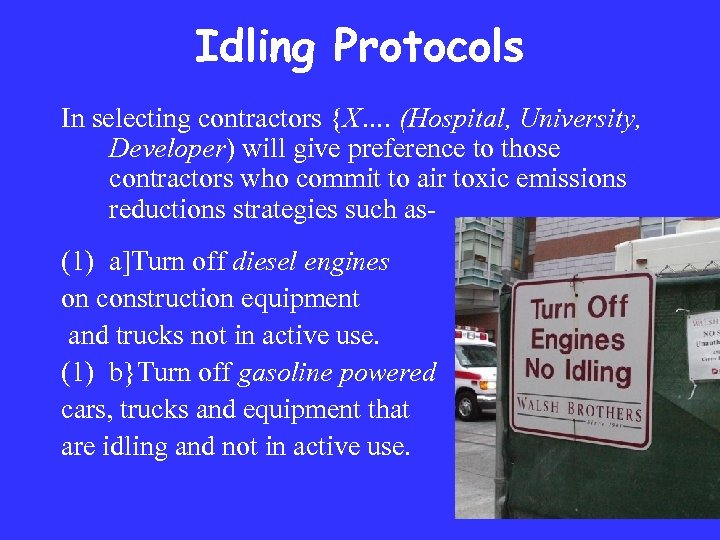 Idling Protocols In selecting contractors {X…. (Hospital, University, Developer) will give preference to those