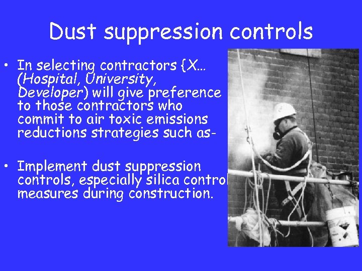 Dust suppression controls • In selecting contractors {X… (Hospital, University, Developer) will give preference