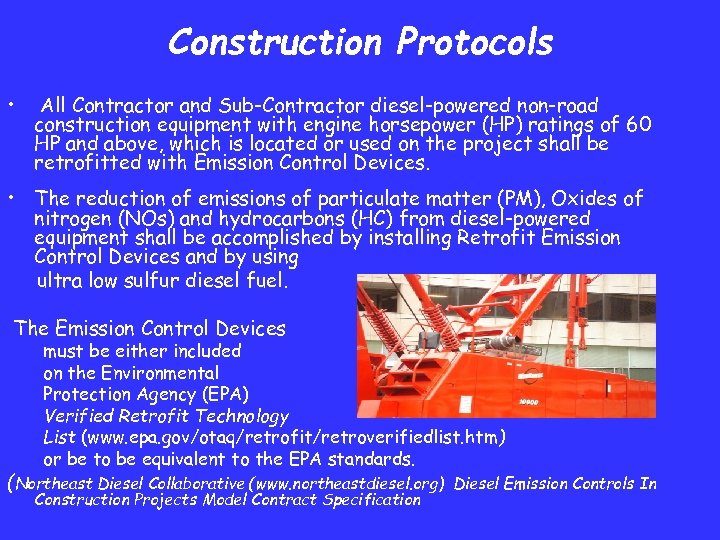 Construction Protocols • All Contractor and Sub-Contractor diesel-powered non-road construction equipment with engine horsepower