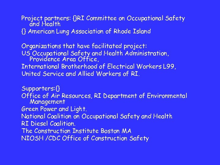 Project partners: {}RI Committee on Occupational Safety and Health {} American Lung Association of