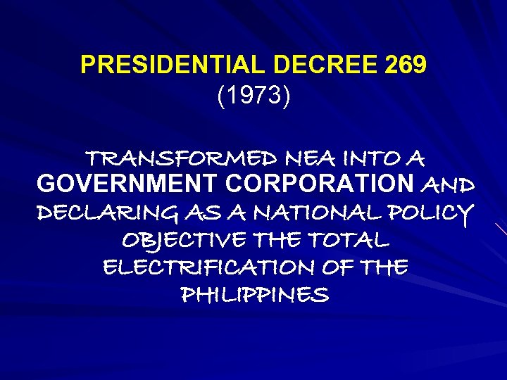 PRESIDENTIAL DECREE 269 (1973) TRANSFORMED NEA INTO A GOVERNMENT CORPORATION AND DECLARING AS A