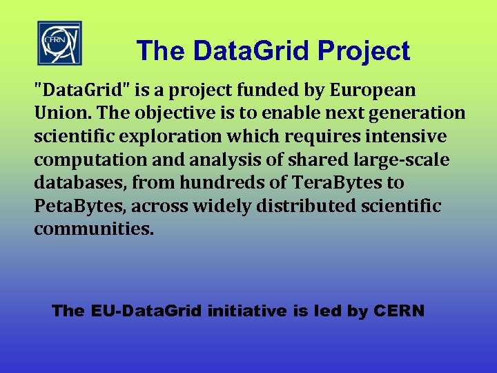 The Data. Grid Project 