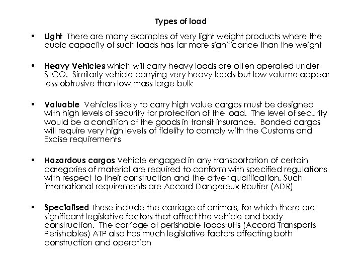 Types of load • Light There are many examples of very light weight products