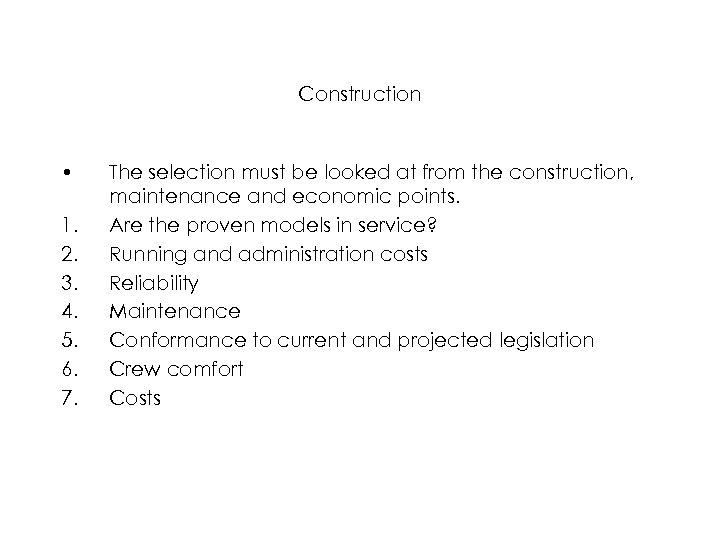 Construction • 1. 2. 3. 4. 5. 6. 7. The selection must be looked