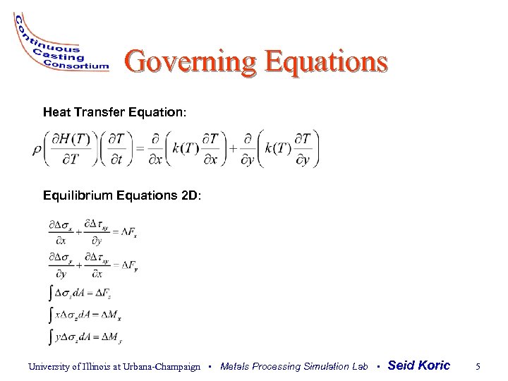 Governing Equations Heat Transfer Equation: Equilibrium Equations 2 D: University of Illinois at Urbana-Champaign