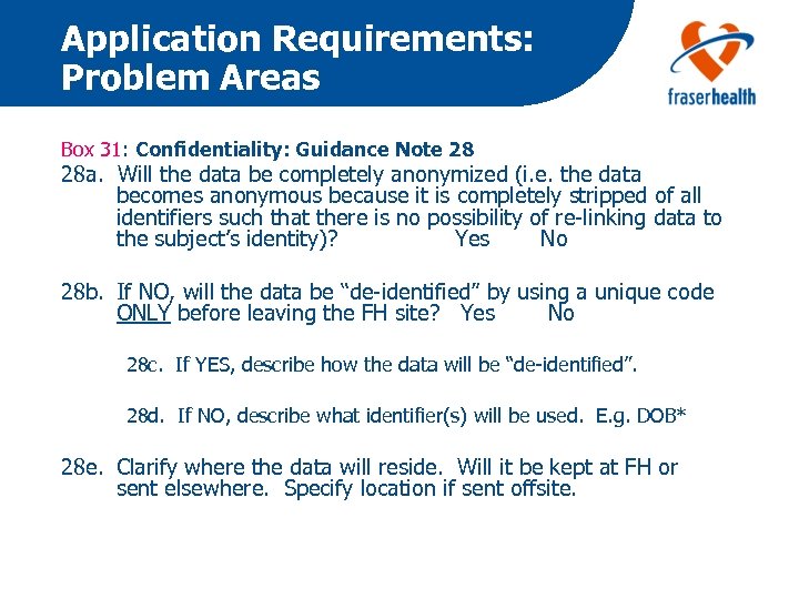 Application Requirements: Problem Areas Box 31: Confidentiality: Guidance Note 28 28 a. Will the