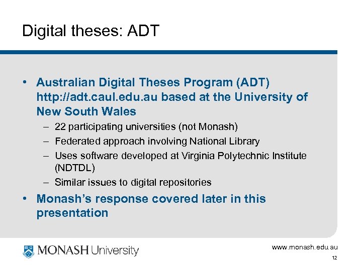 Digital theses: ADT • Australian Digital Theses Program (ADT) http: //adt. caul. edu. au