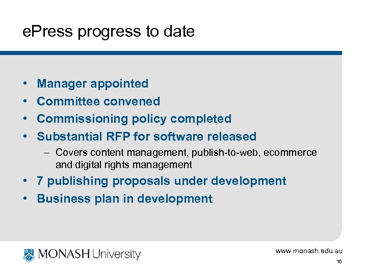e. Press progress to date • • Manager appointed Committee convened Commissioning policy completed
