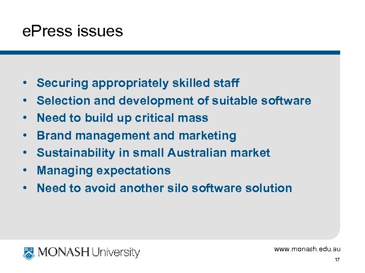 e. Press issues • • Securing appropriately skilled staff Selection and development of suitable