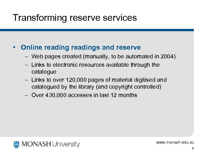 Transforming reserve services • Online readings and reserve – Web pages created (manually, to