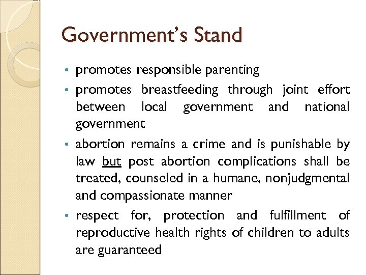Government’s Stand promotes responsible parenting • promotes breastfeeding through joint effort between local government