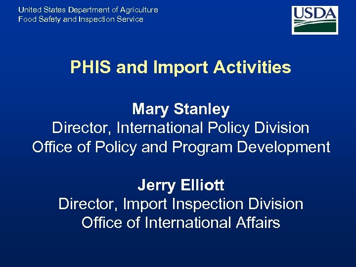 United States Department of Agriculture Food Safety and Inspection Service PHIS and Import Activities