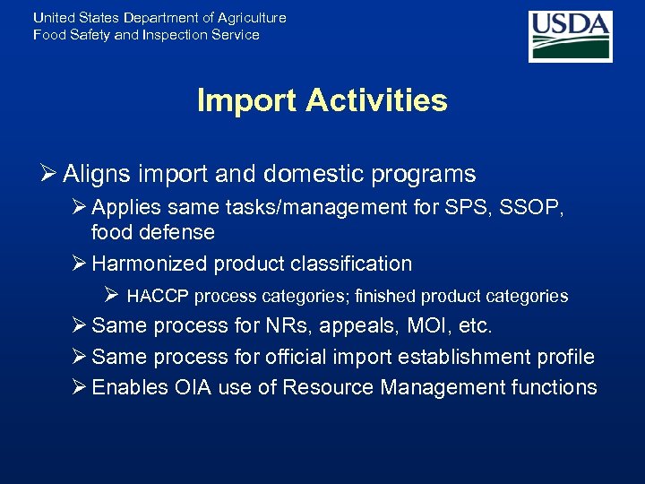 United States Department of Agriculture Food Safety and Inspection Service Import Activities Ø Aligns