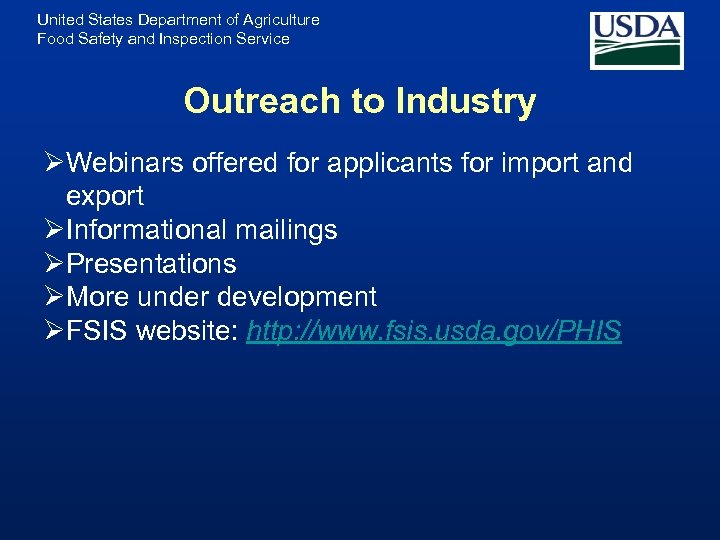 United States Department of Agriculture Food Safety and Inspection Service Outreach to Industry ØWebinars