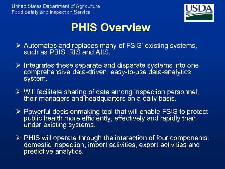 United States Department of Agriculture Food Safety and Inspection Service PHIS Overview Ø Automates