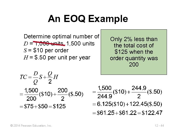 An EOQ Example Determine optimal number of needles to order than Only 2% less
