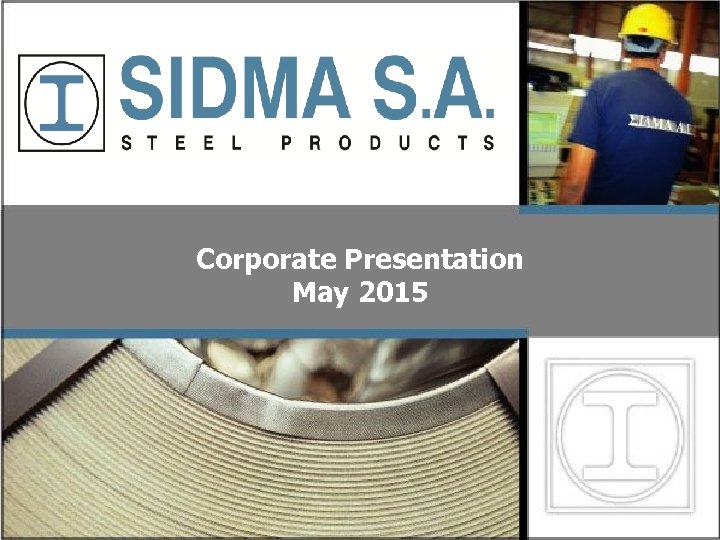 Corporate Presentation May 2015 1 