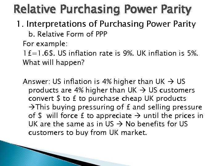 Relative Purchasing Power Parity 1. Interpretations of Purchasing Power Parity b. Relative Form of